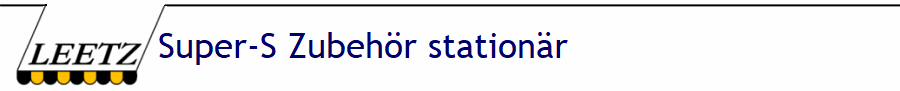 Super-S Zubehr stationr